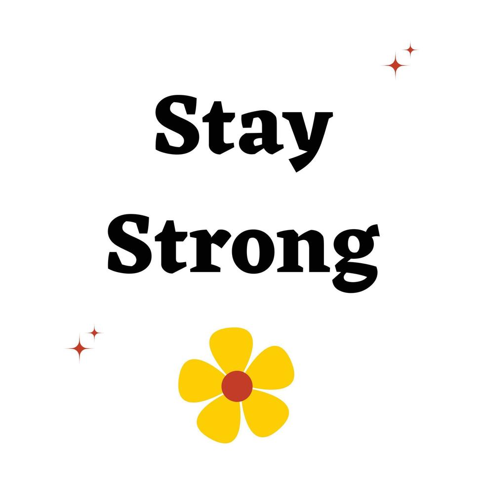 Stay Strong quote vector