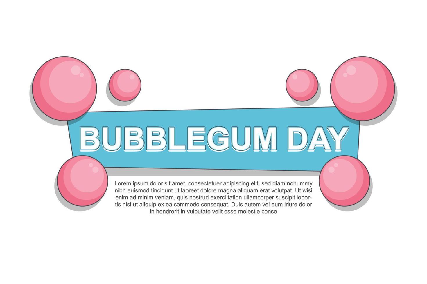 Bubblegum Day background. Design with isolated background. vector