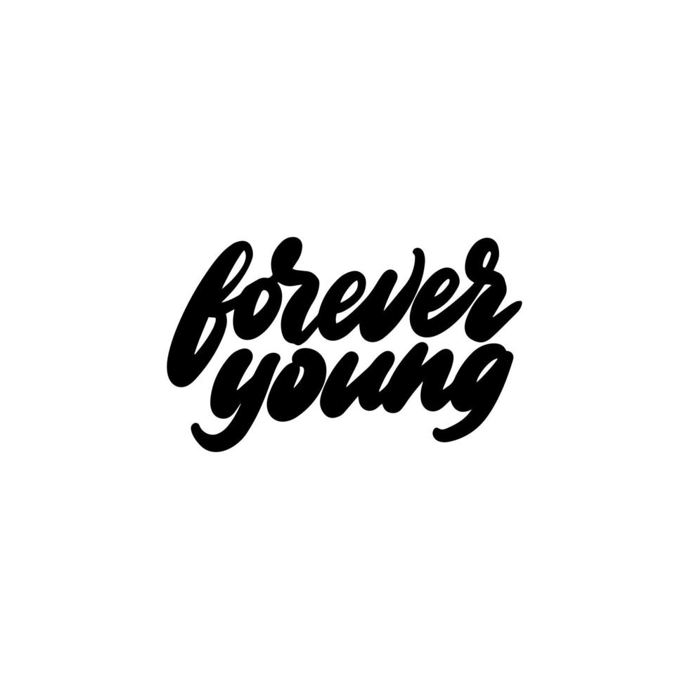 Handwritten lettering FOREVE YOUNG for printing on T-shirts. For the design of mugs, notebooks, pillows. Vector illustration.