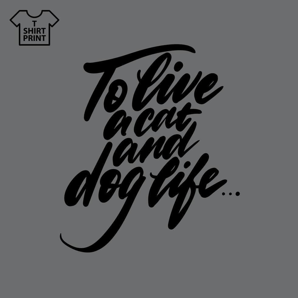 Handwritten lettering. Proverb To live a cat and dog life.. Vector illustration