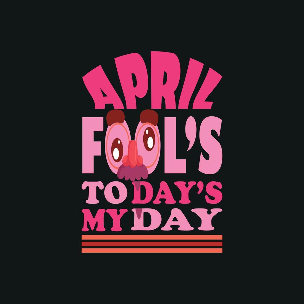 Beauty Fool Day, April Fools t-shirt design ,poster, print, postcard and other uses vector