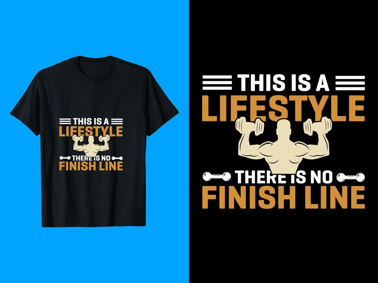 This Is A Lifestyle There Is No Finish Line T-Shirt Design vector