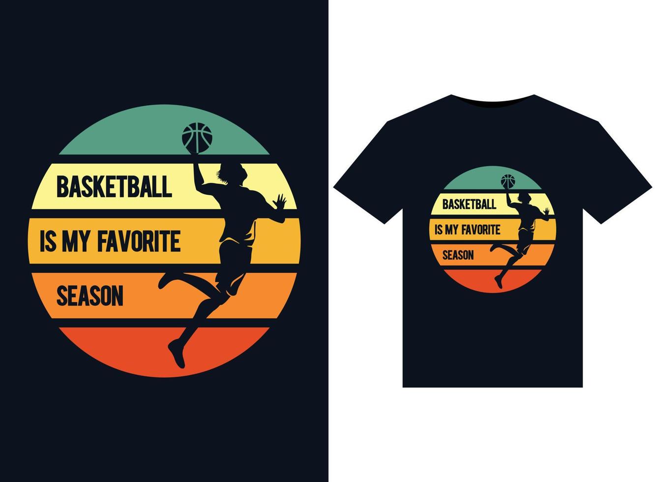 el baloncesto es mi temporada favorita ilustraciones para el diseño de camisetas listas para imprimir vector