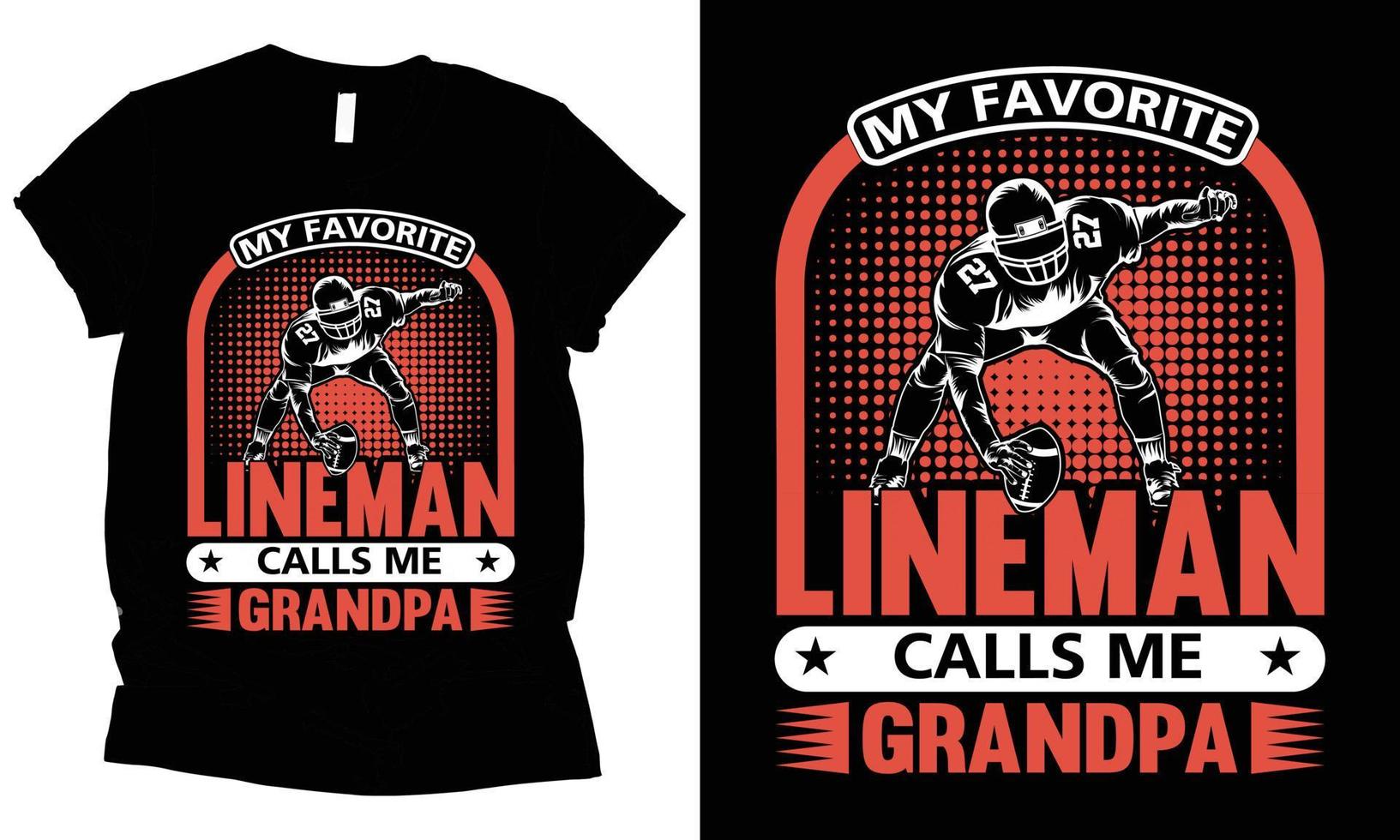 My Favorite Lineman Calls me Grandpa american Football T Shirt Design vector