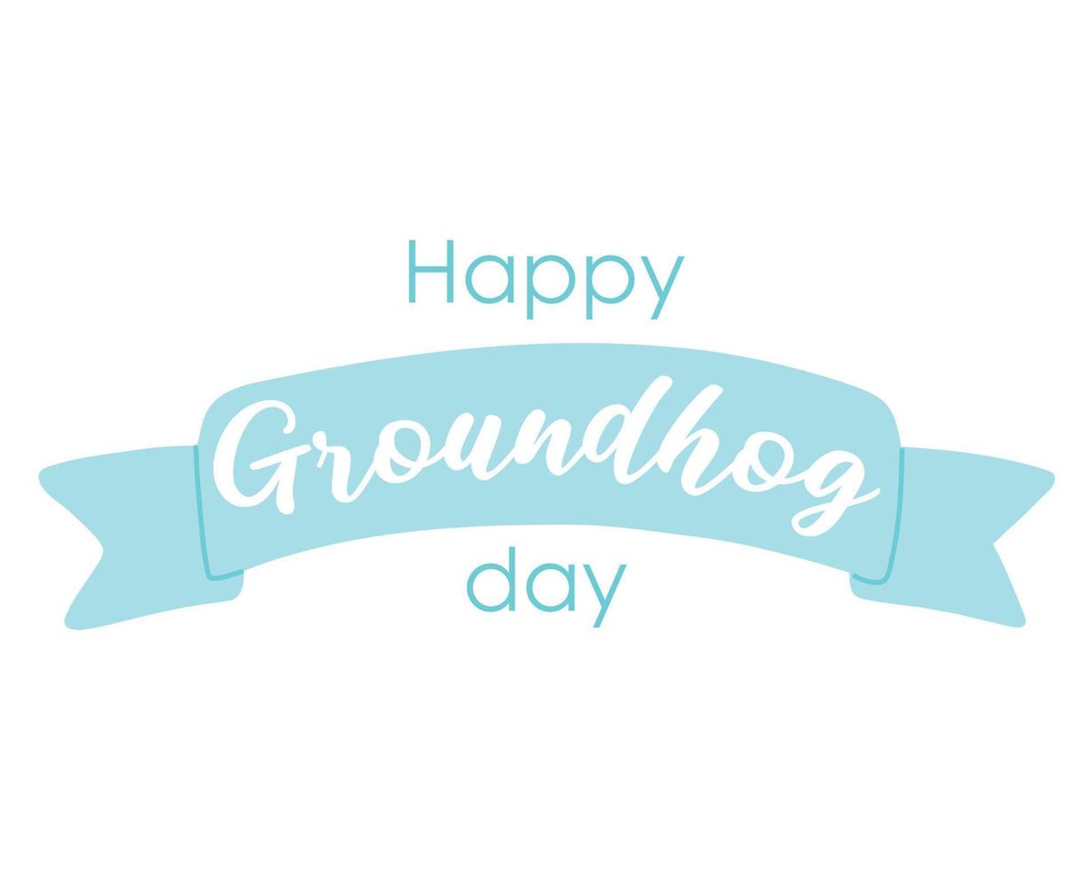 Groundhog Day. Groundhog day card. Groundhog day lettering.Vector illustration. Flat hand drawn style. vector