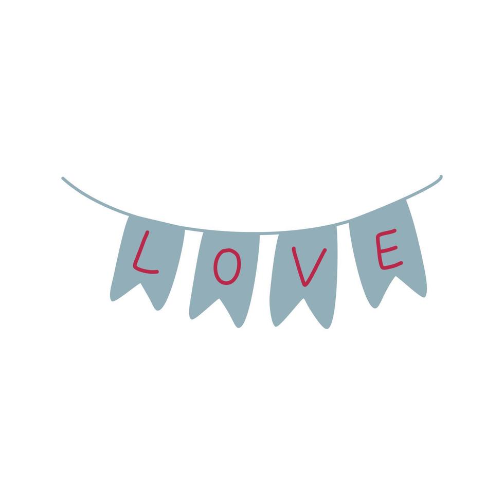 Garland of flags with Love lettering. Decoration for romantic party. Hand drawn vector illustration.