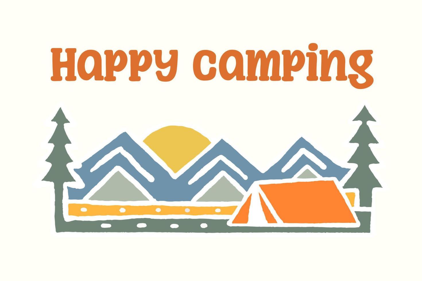 Happy camping nature adventure for badge sticker graphic illustration vector art t-shirt design