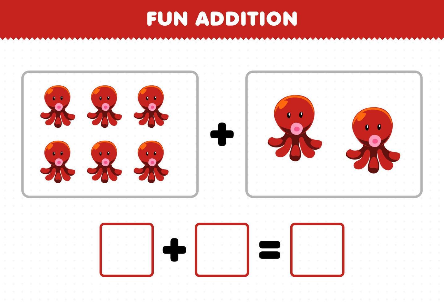 Education game for children fun addition by counting cute cartoon octopus pictures printable underwater worksheet vector