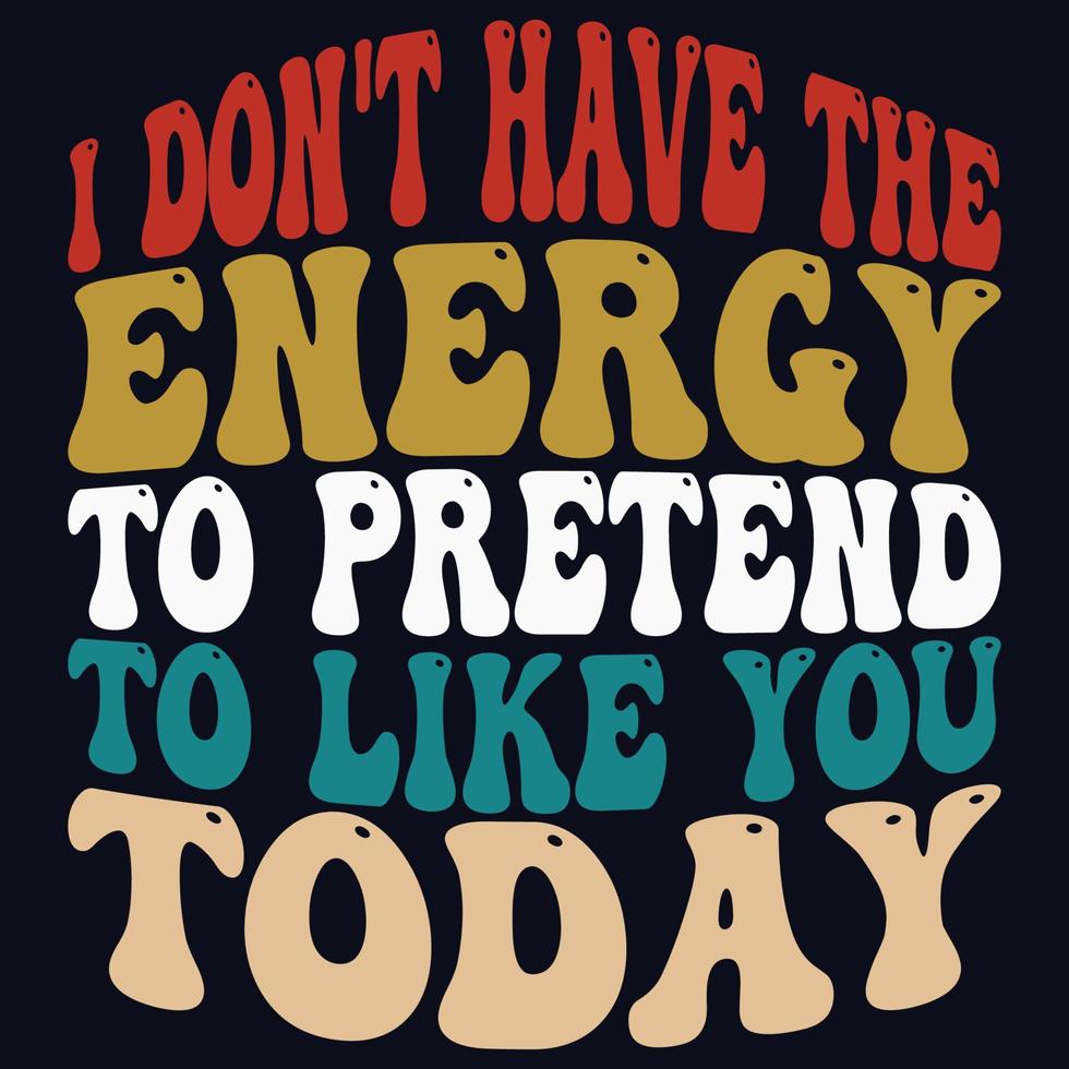 Funny quotes typography t shirt free vector design