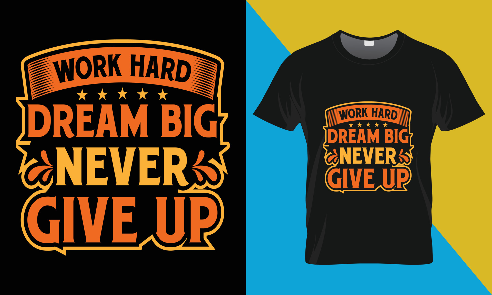 Motivational typography tshirt design, Work Hard Dream Big Never Give