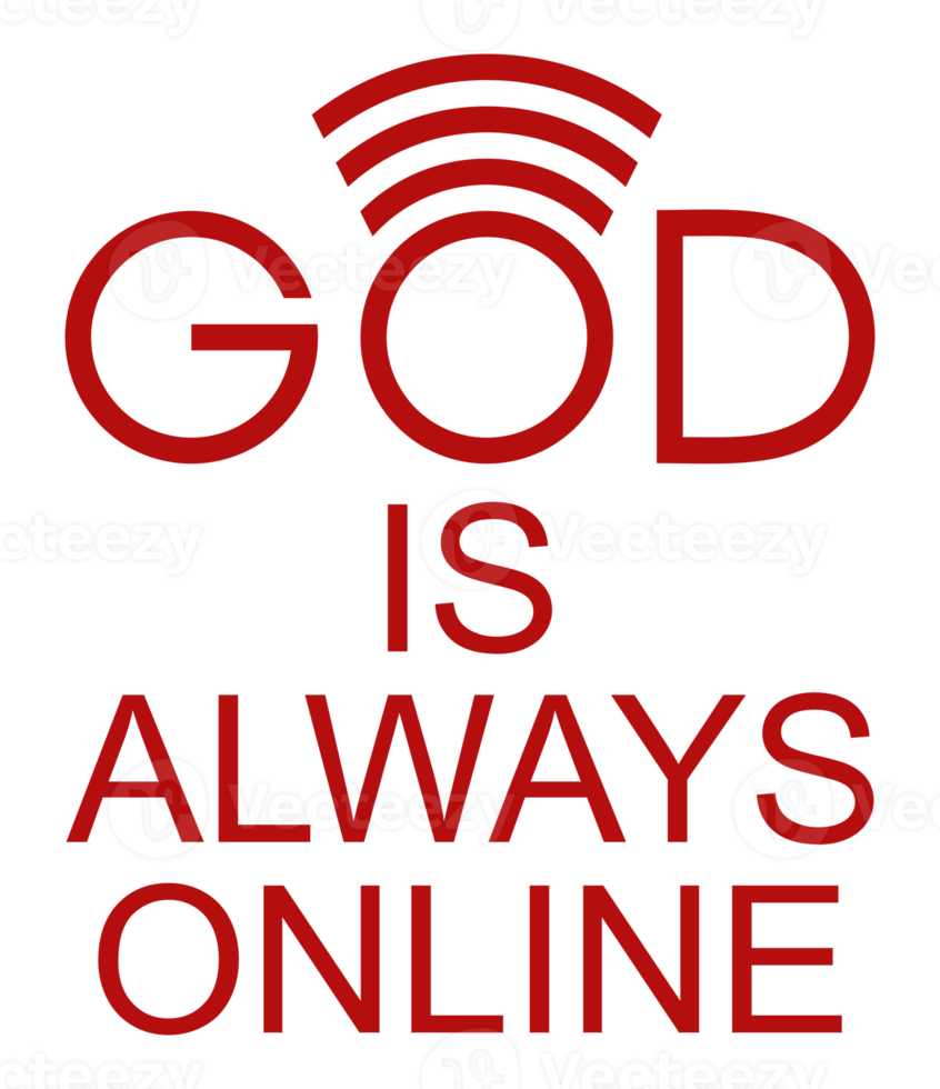 'God Is Always Online' Quote Design, Lettering Expression for Decoration, Text Illustration, Sticker, Pin, T Shirt, Background of for Wallpaper. Format PNG