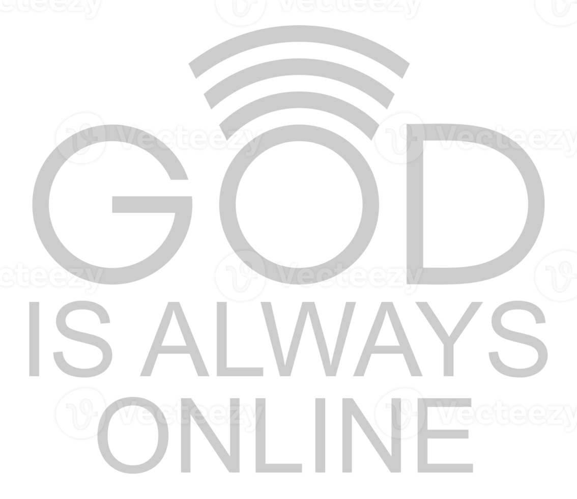 'god is altijd online' citaat ontwerp, belettering uitdrukking voor decoratie, tekst illustratie, sticker, pin, t shirt, achtergrond van voor behang. formaat PNG