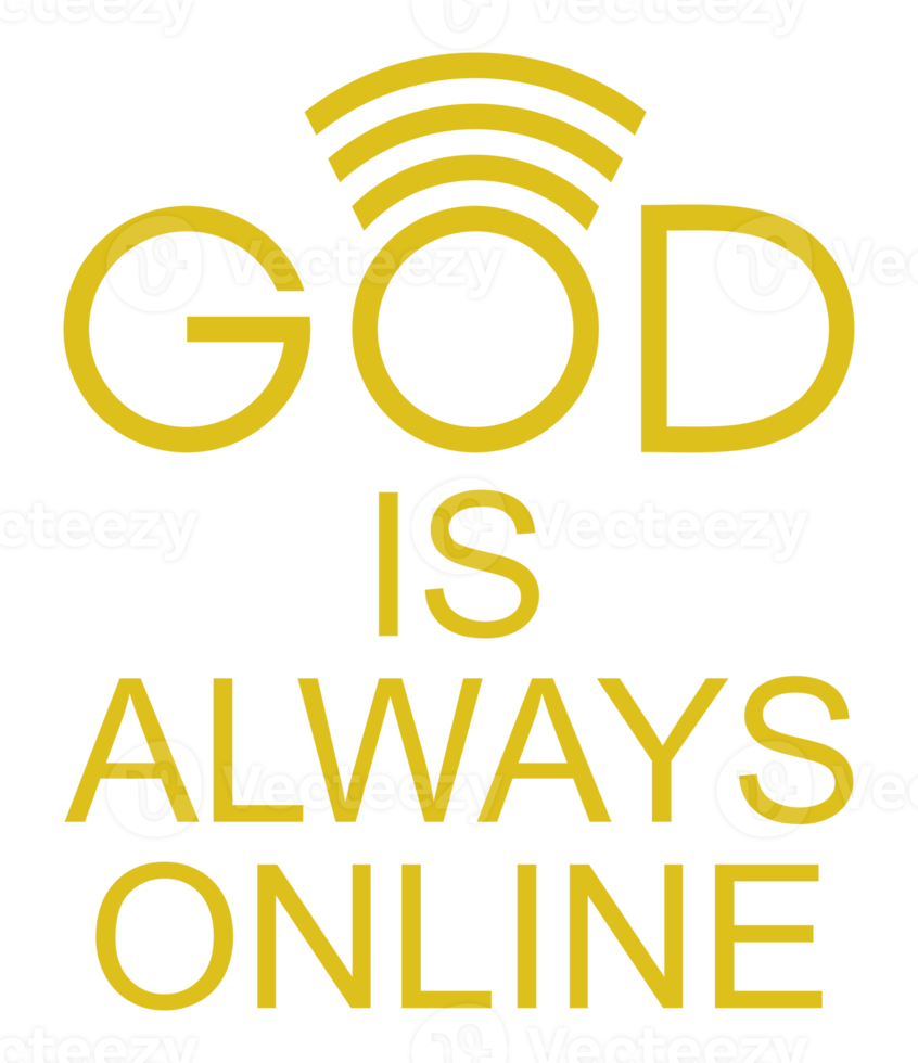 'gott ist immer online' zitatdesign, schriftzug für dekoration, textillustration, aufkleber, pin, t-shirt, hintergrund für tapete. PNG-Format png