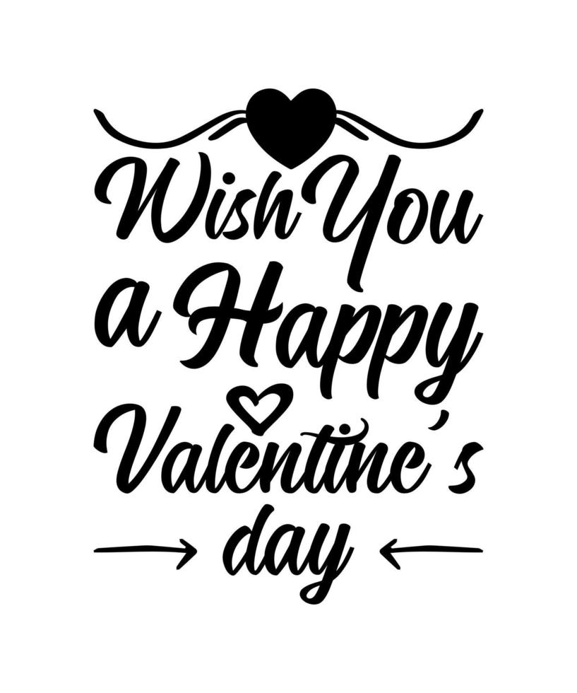 Wish you a happy valentine's day tshirt design vector