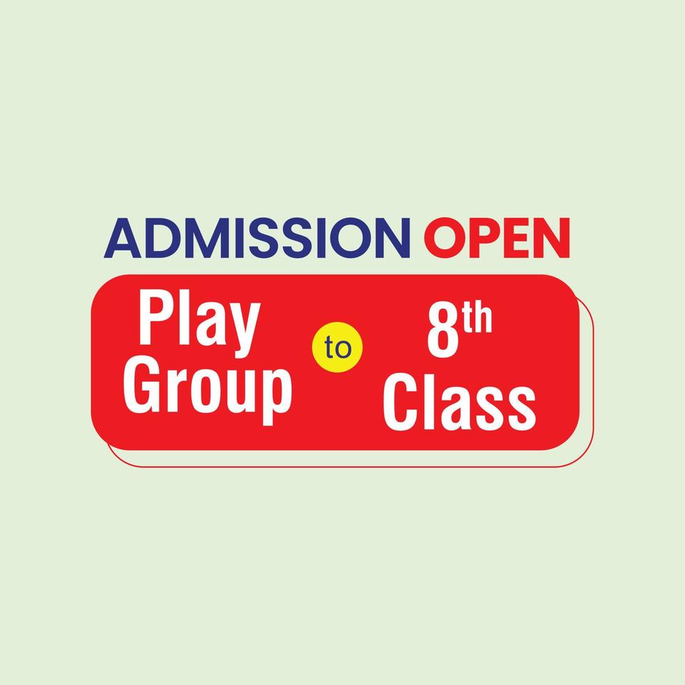 Admissions Open Play group to 8th class Free vector