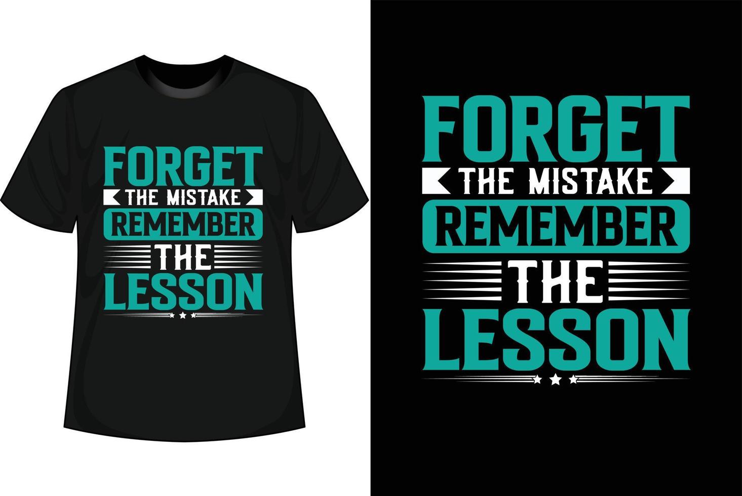 FORGET THE MISTAKE REMEMBER THE LESSON vector