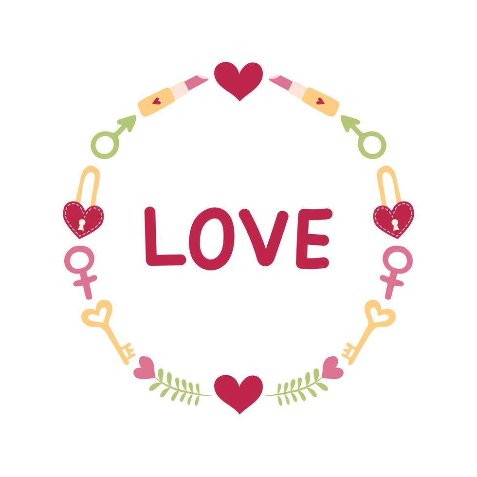 Round Valentine's Day Frame and Love. Valentines Day Card. Vector illustration