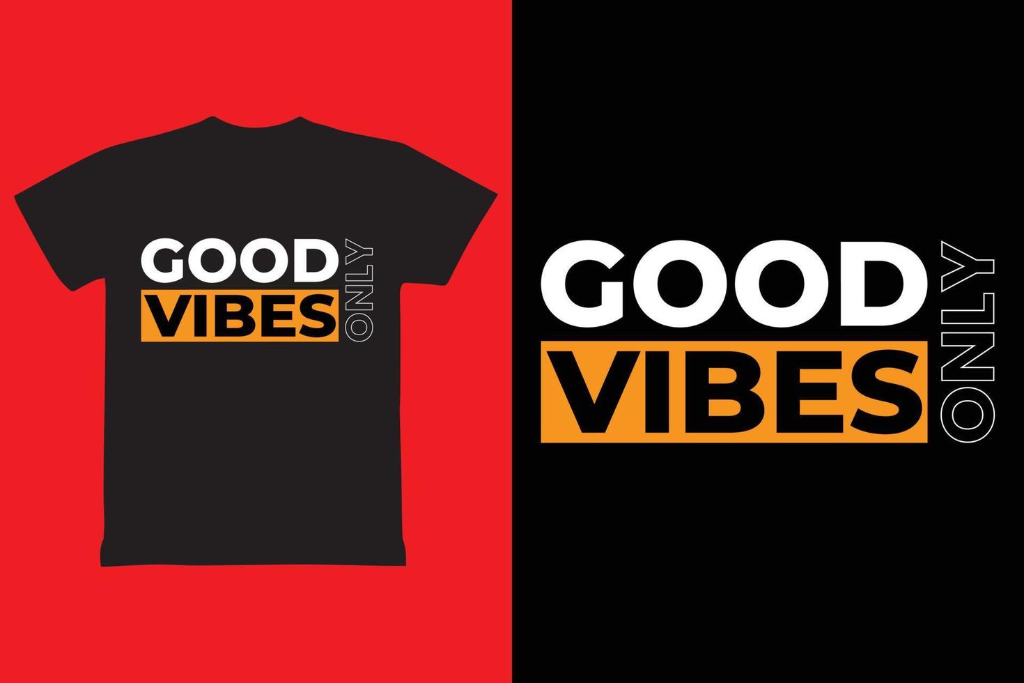 Good vibes only typography t shirt design vector