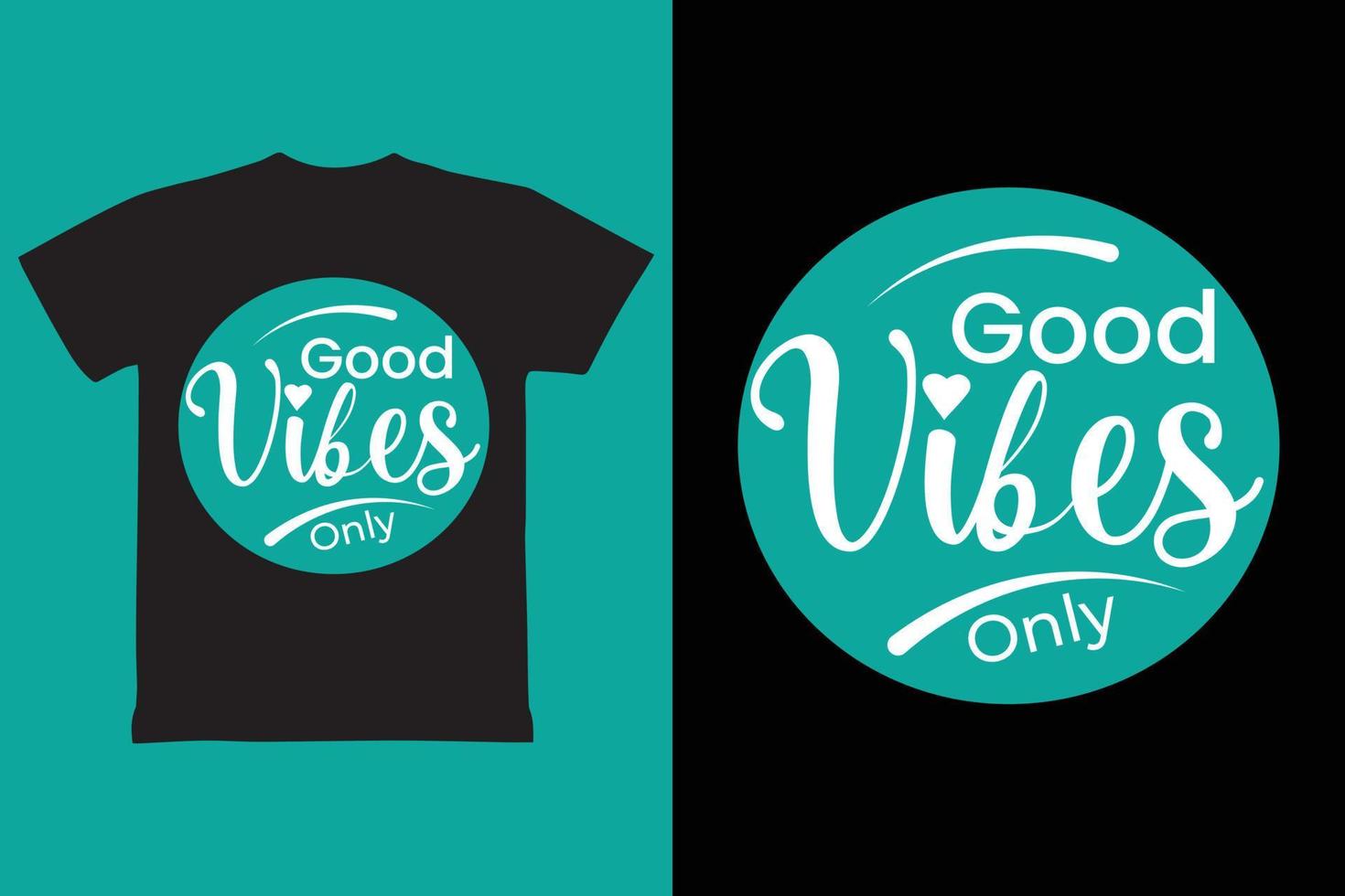 Good vibes only typography t shirt design vector