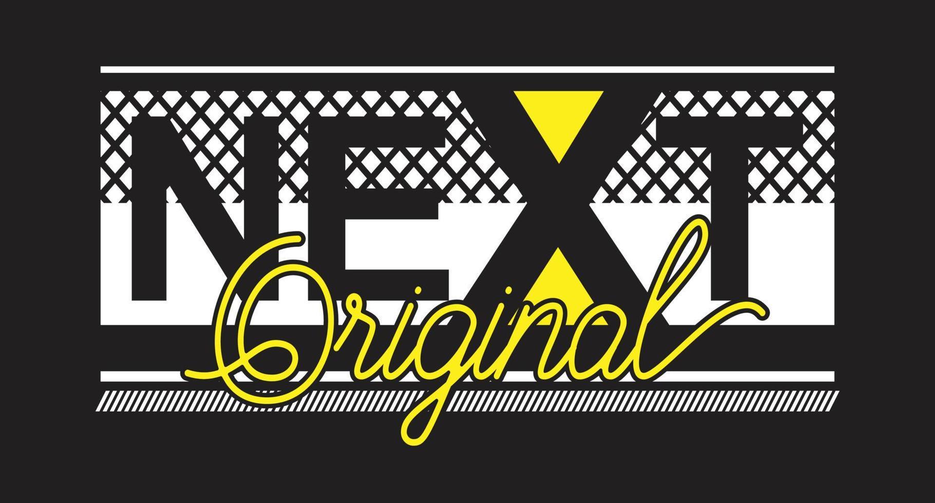 Next Original t shirt design mans and typography design in vector illustration
