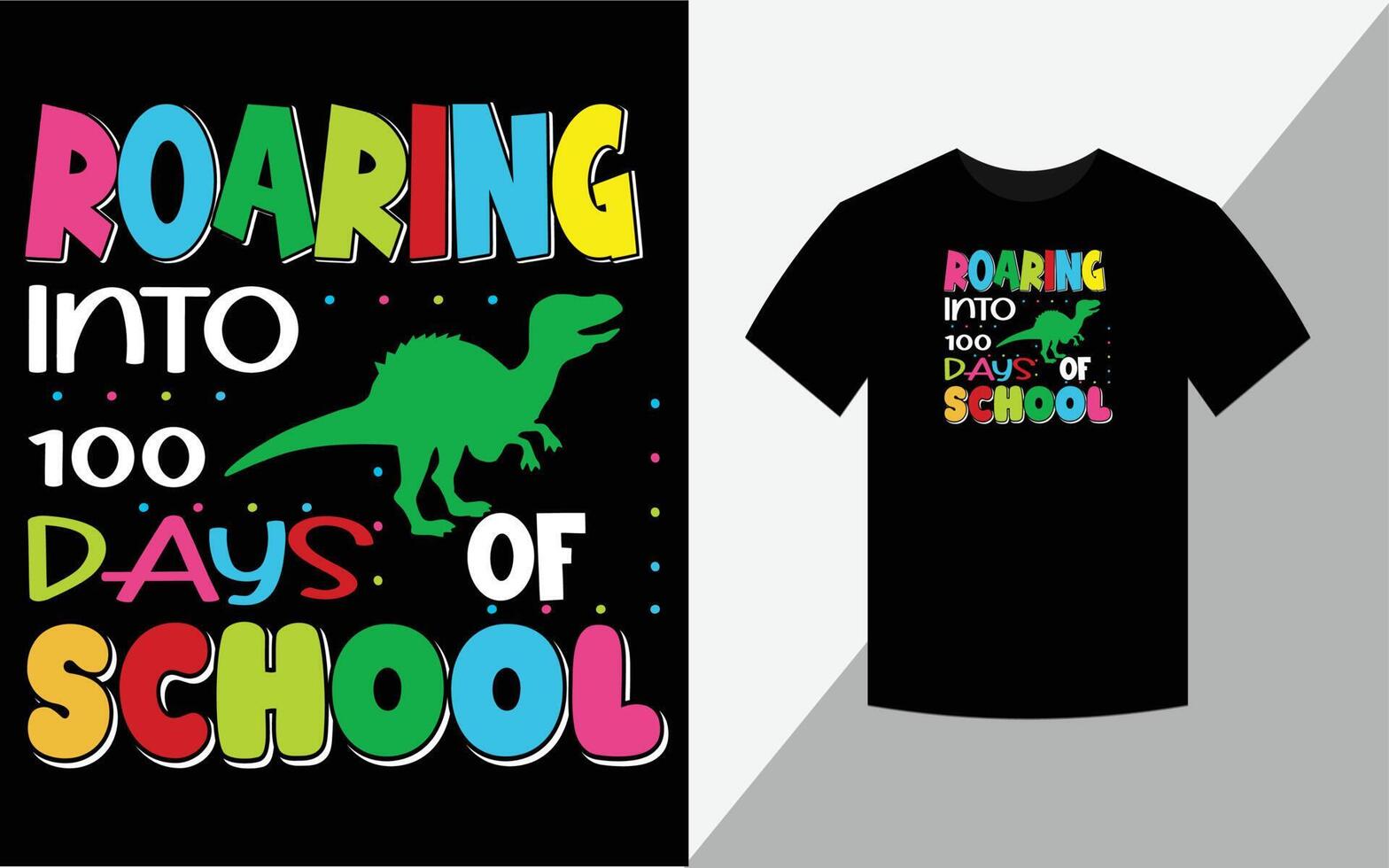 Roaring into 100 days of school T-shirt design for kids vector