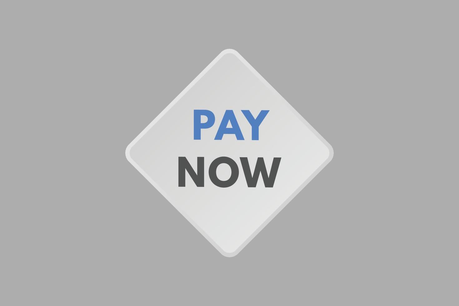 pay now text Button. pay now Sign Icon Label Sticker Web Buttons vector