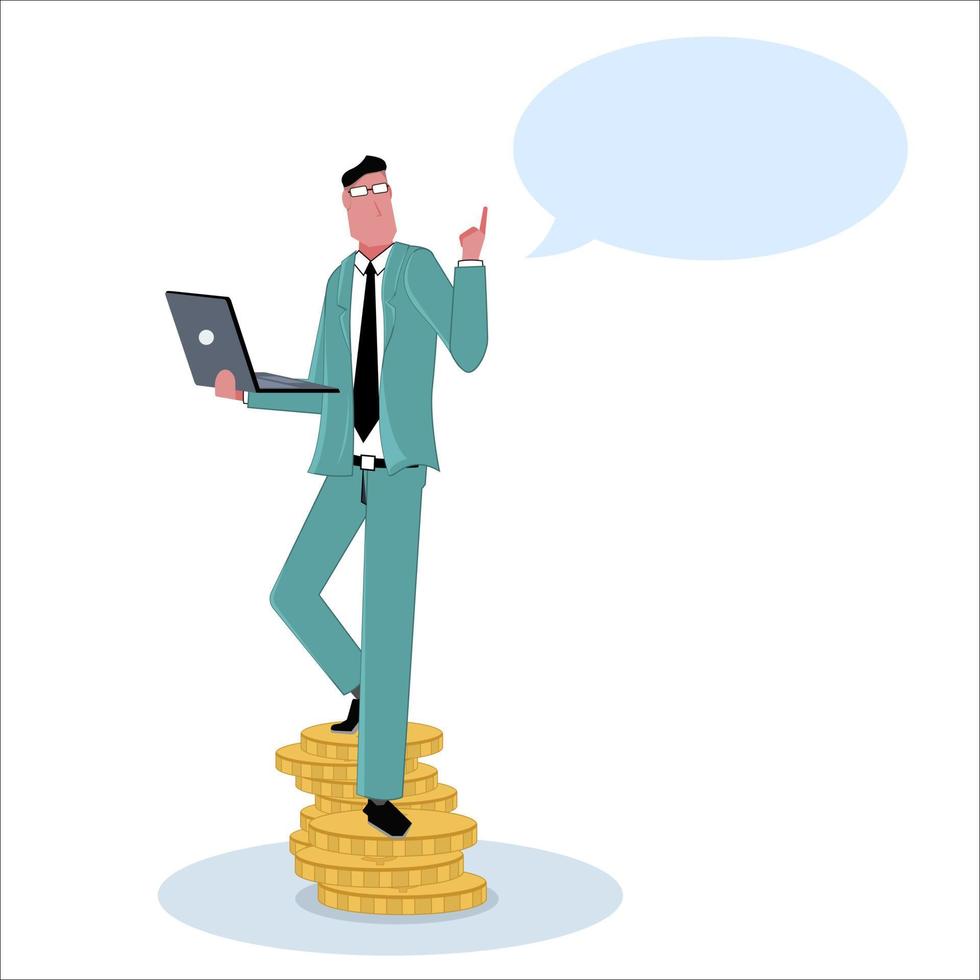 A businessman in a business suit with a laptop stands on gold coins, with an empty dialog box or bubble above his head. Template for inscriptions. Flat vector illustration.