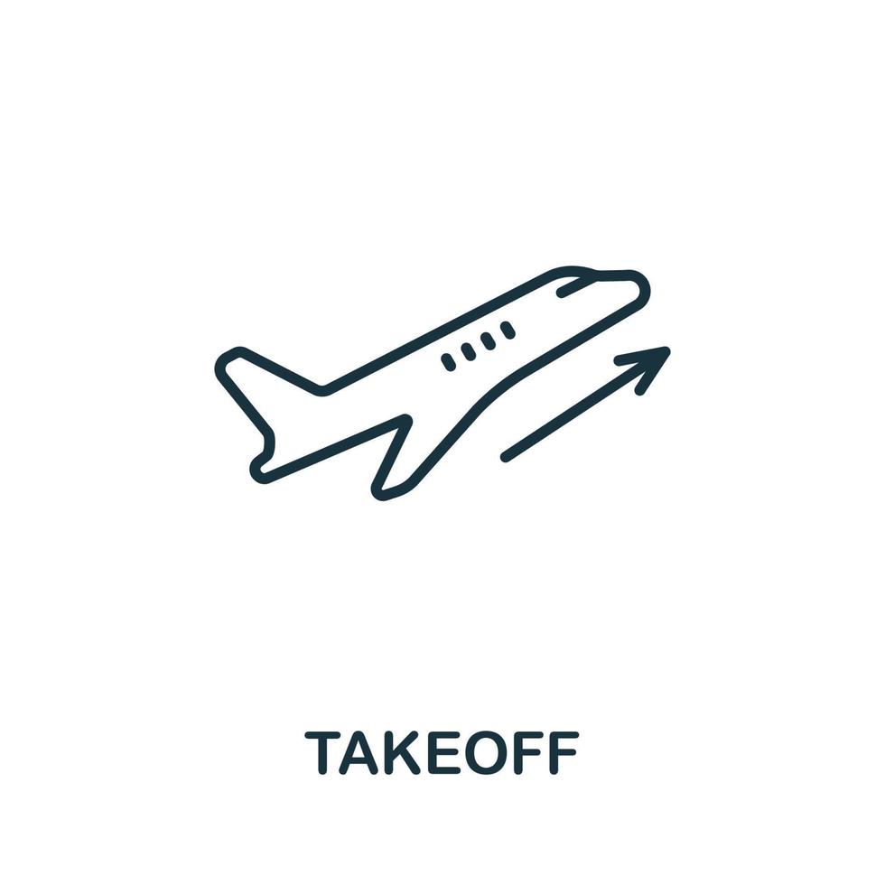 Takeoff icon from airport collection. Simple line Takeoff icon for templates, web design and infographics vector