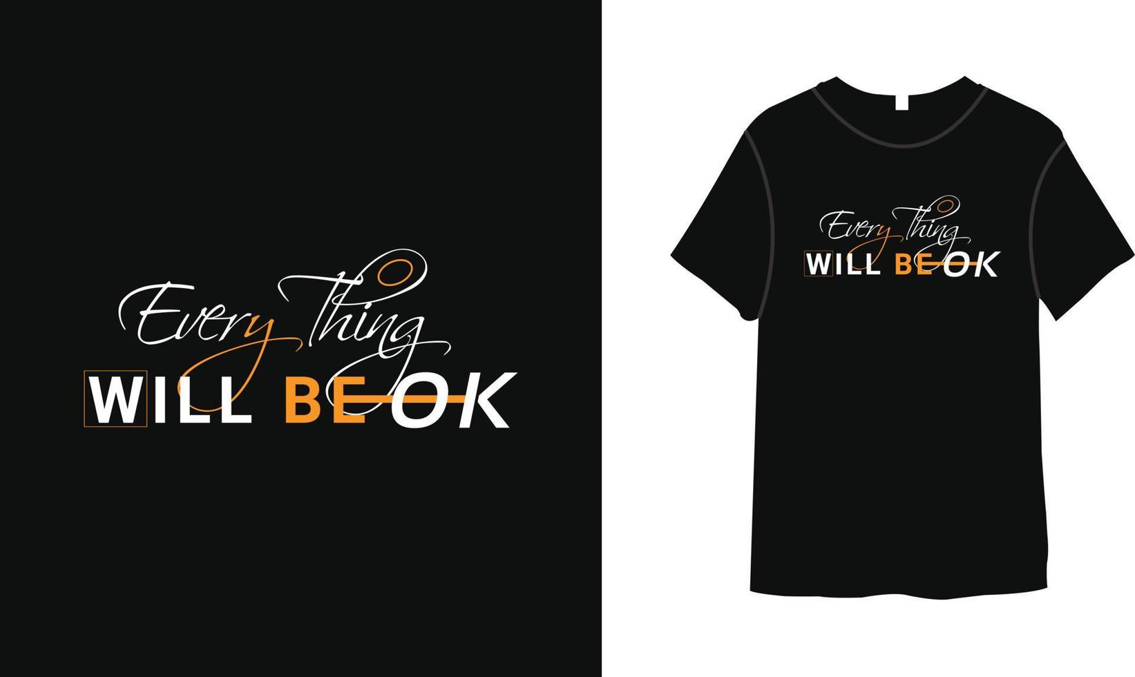 Everything will be ok typography t-shirt design motivational quotes