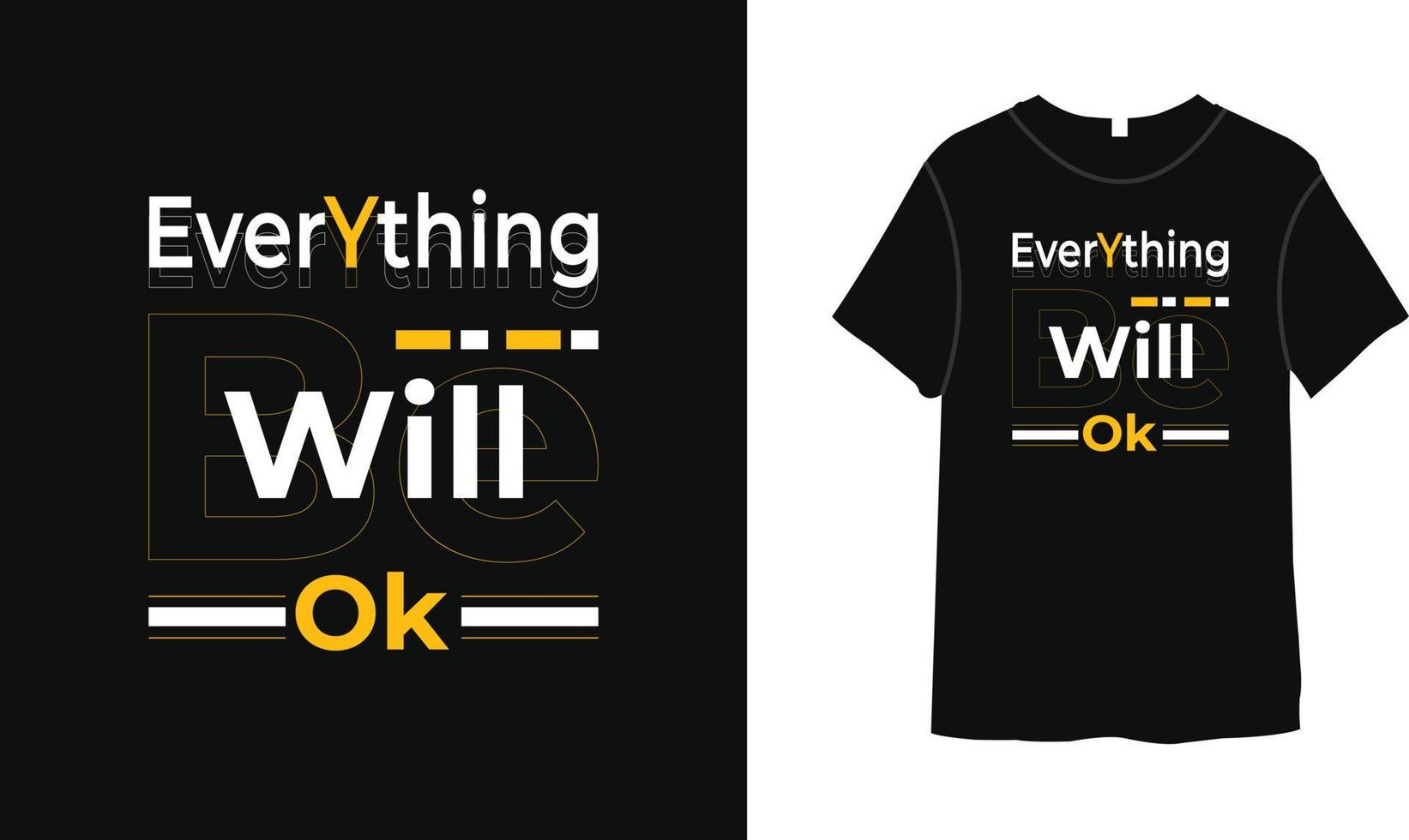 Everything will be ok typography t-shirt design motivational quotes