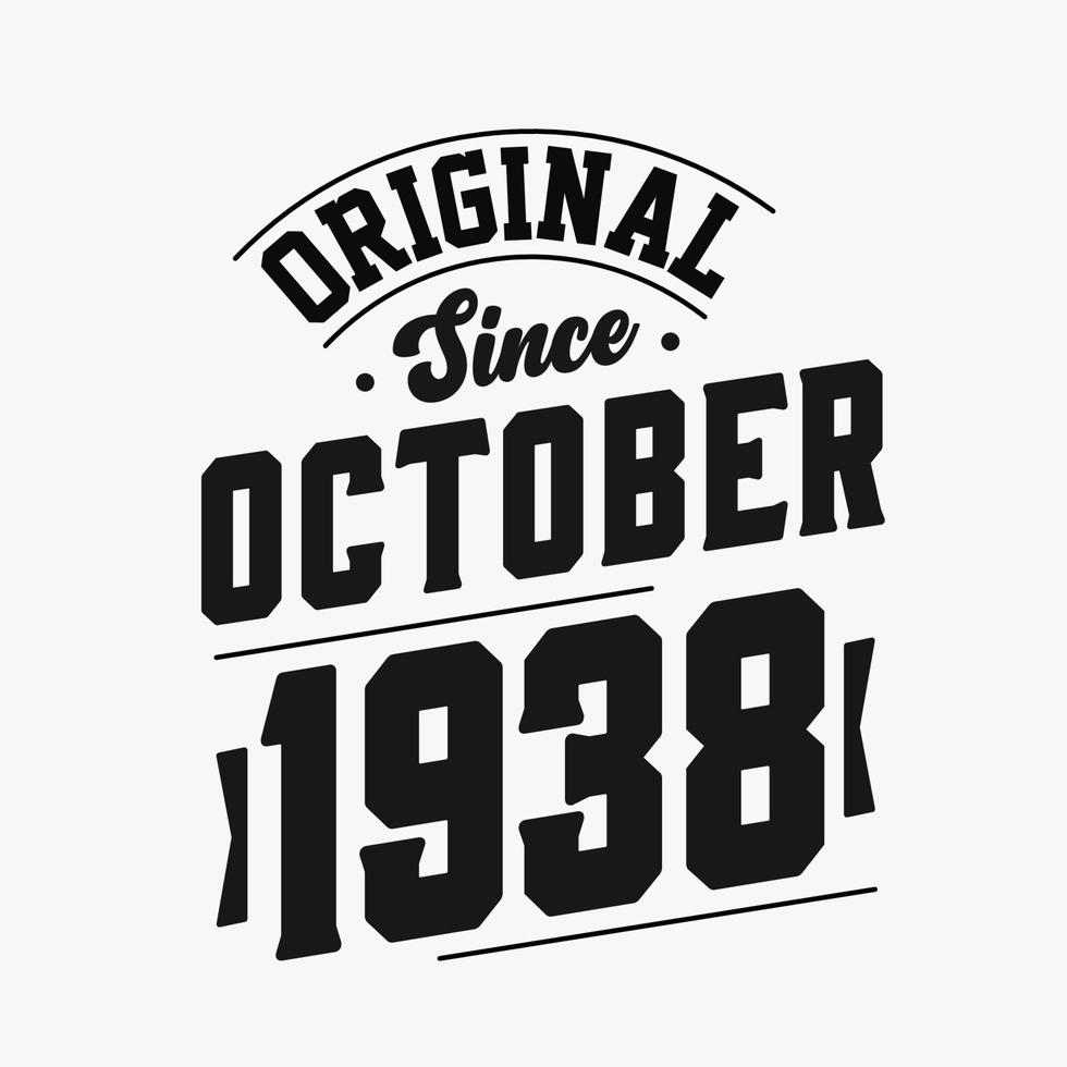 Born in October 1938 Retro Vintage Birthday, Original Since October 1938 vector