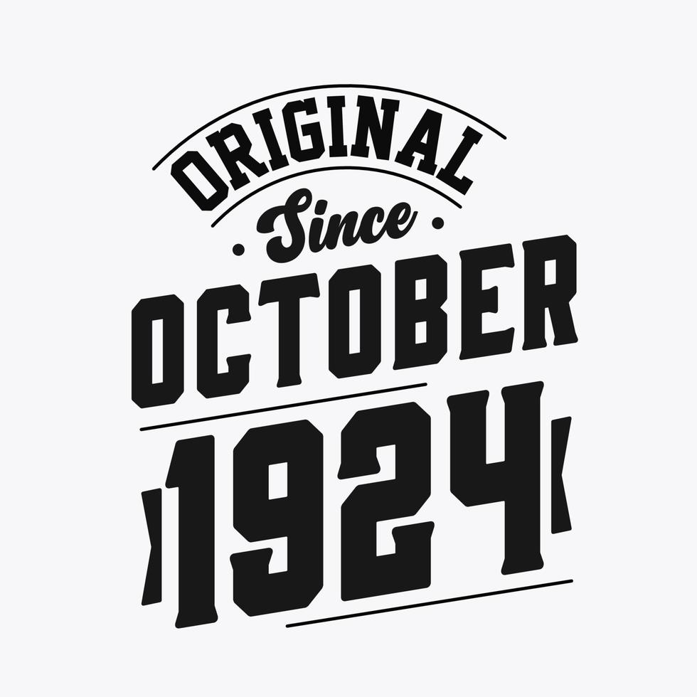 Born in October 1924 Retro Vintage Birthday, Original Since October 1924 vector