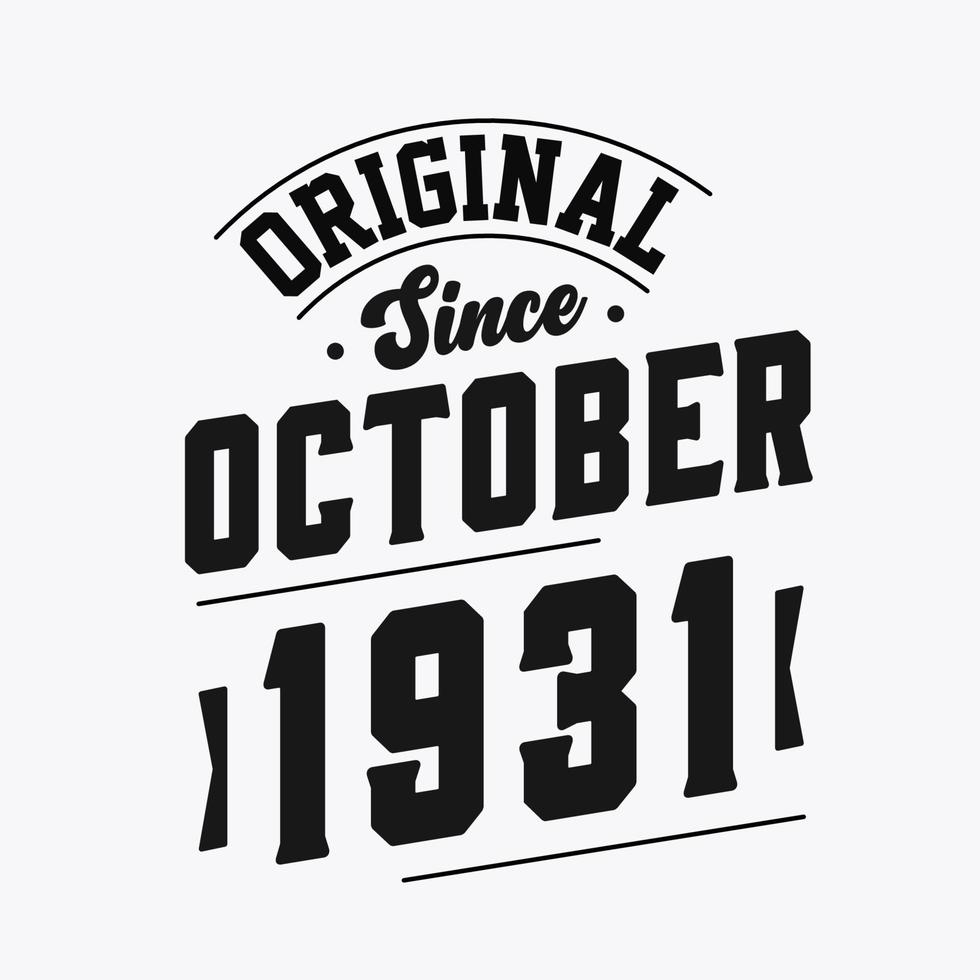 Born in October 1931 Retro Vintage Birthday, Original Since October 1931 vector