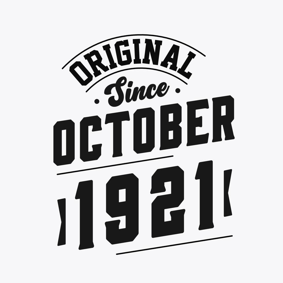 Born in October 1921 Retro Vintage Birthday, Original Since October 1921 vector