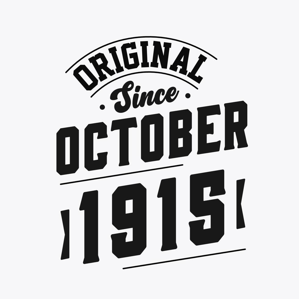 Born in October 1915 Retro Vintage Birthday, Original Since October 1915 vector