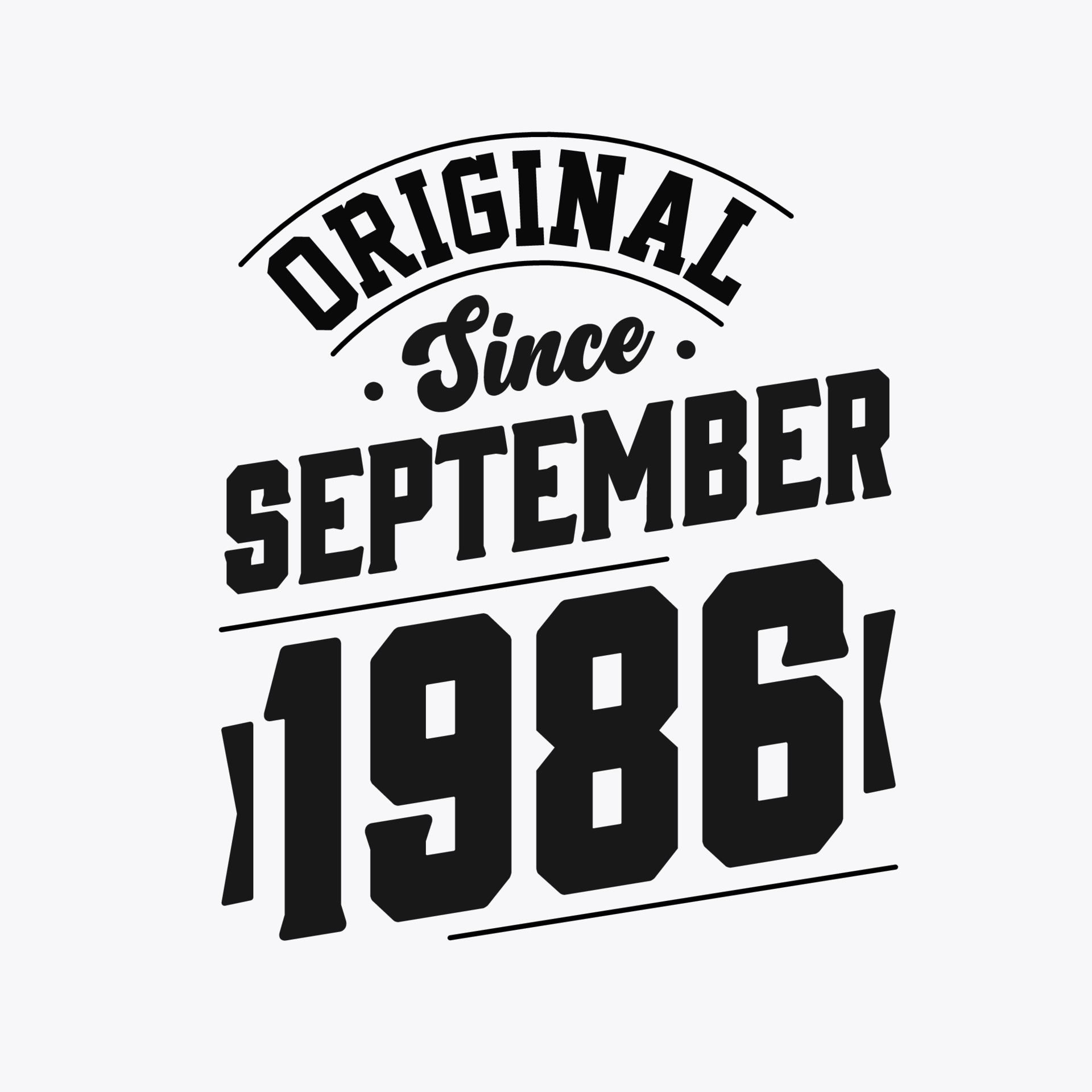 Born in September 1986 Retro Vintage Birthday Original Since September