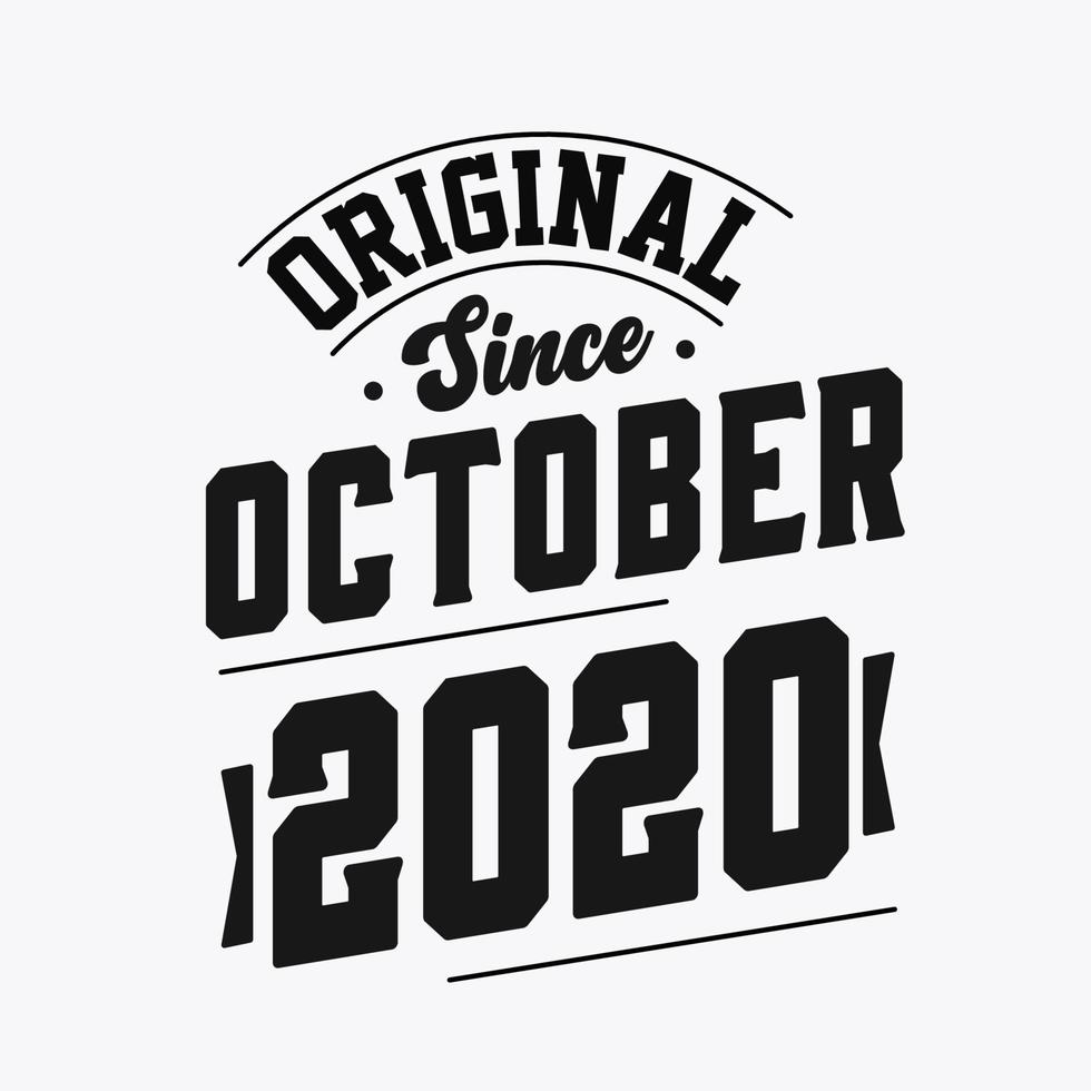 Born in October 2020 Retro Vintage Birthday, Original Since October 2020 vector