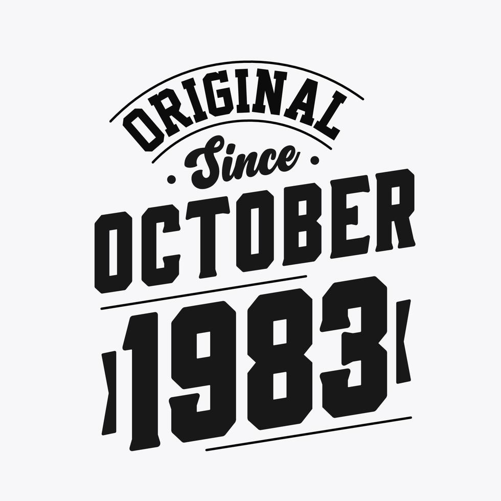 Born in October 1983 Retro Vintage Birthday Original Since October