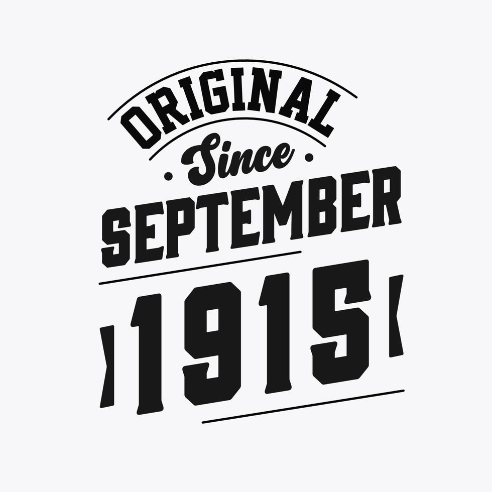 Born in September 1915 Retro Vintage Birthday, Original Since September 1915 vector