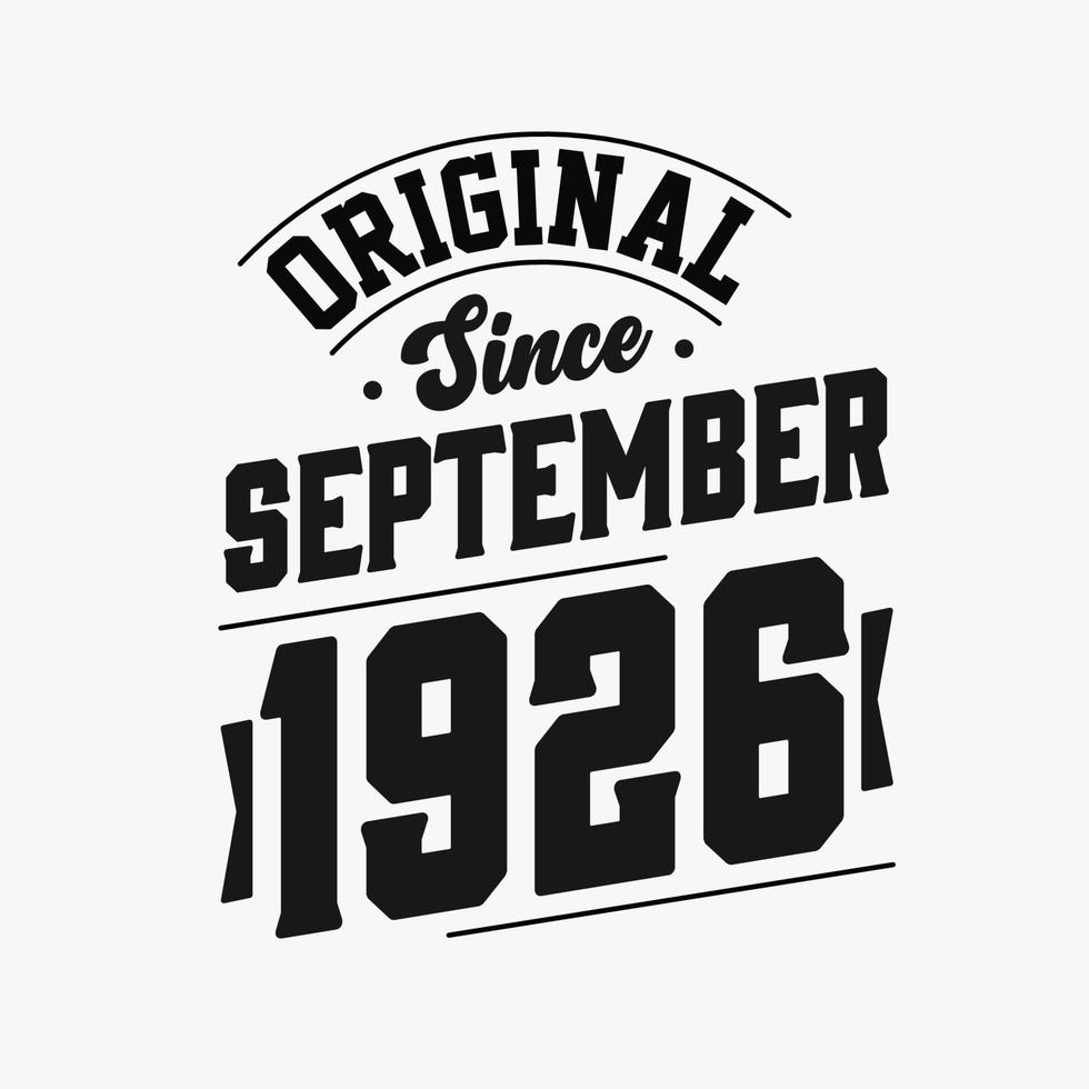 Born in September 1926 Retro Vintage Birthday, Original Since September 1926 vector