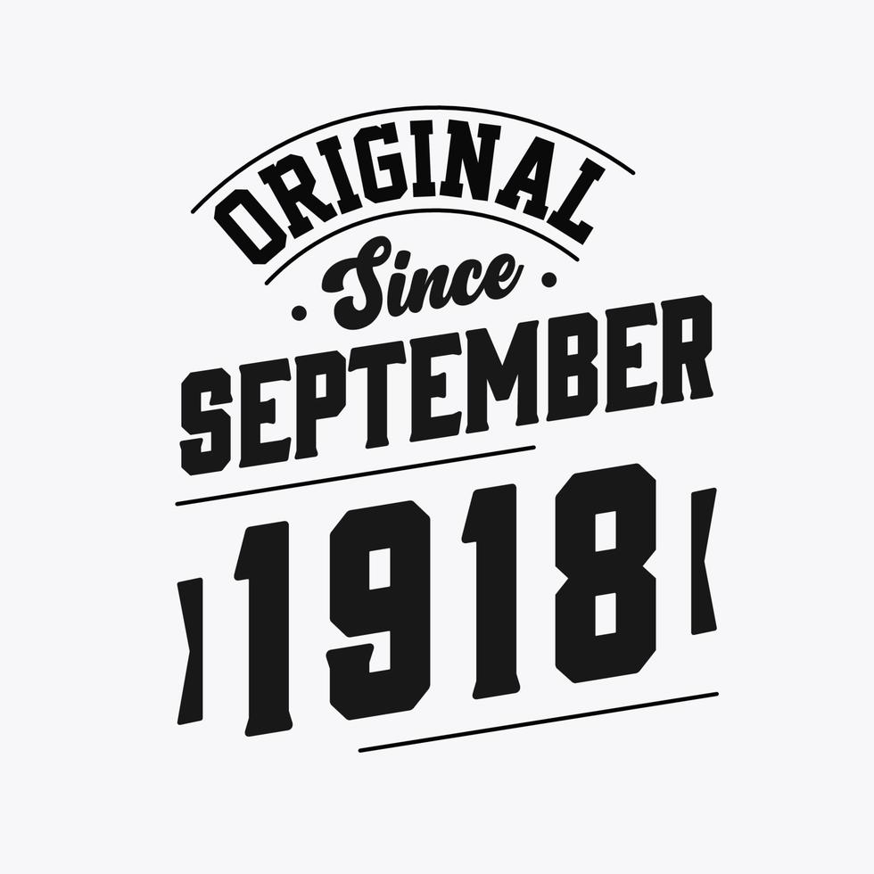 Born in September 1918 Retro Vintage Birthday, Original Since September 1918 vector