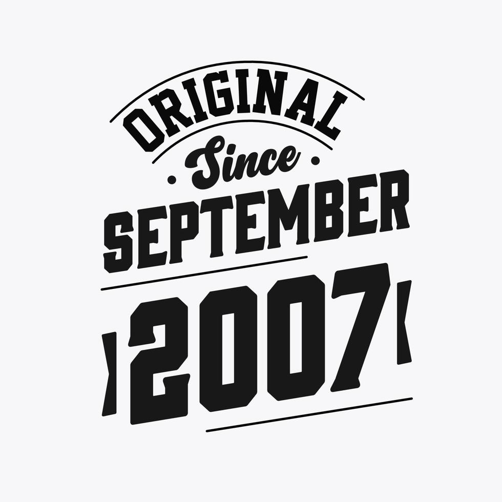 Born in September 2007 Retro Vintage Birthday, Original Since September 2007 vector