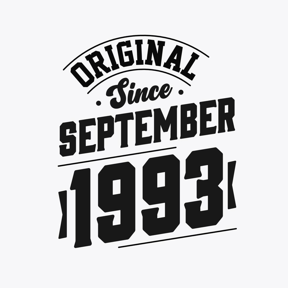 Born in September 1993 Retro Vintage Birthday, Original Since September 1993 vector