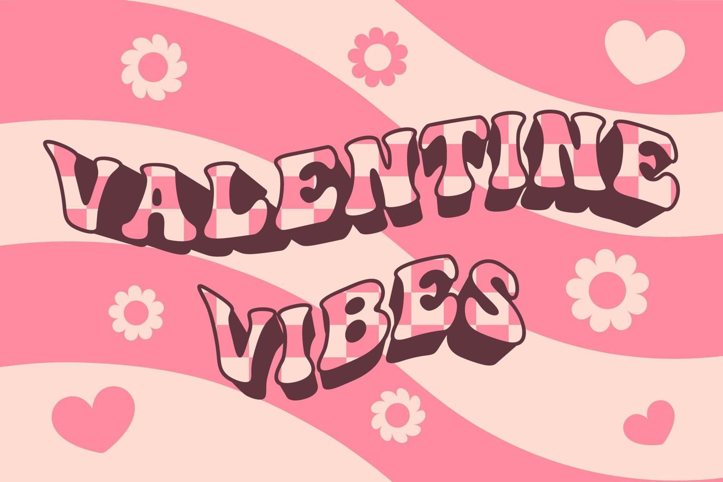 Retro groovy Valentine's day quote. Valentine vibes. Wavy background. Checkered text. Flower and heart. vector