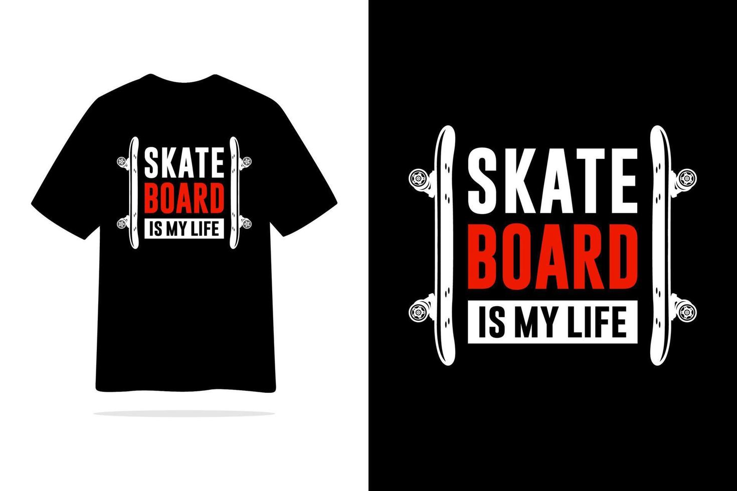 Skateboard is my life tshirt design vector