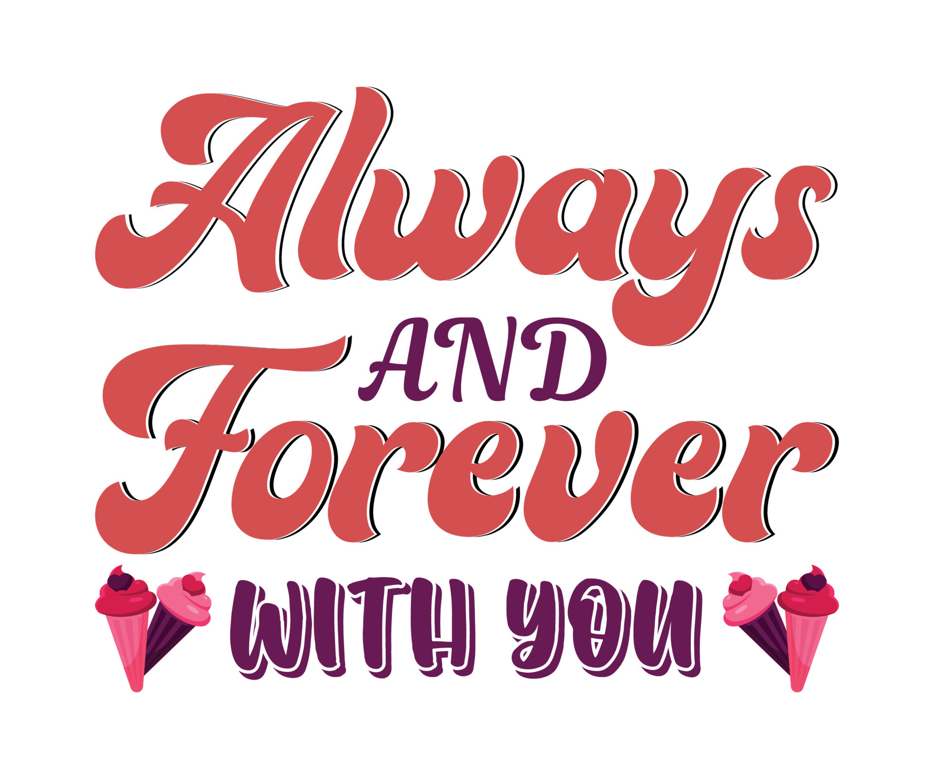 Always and Forever With You Tshirt Design Vector 17227340 Vector Art