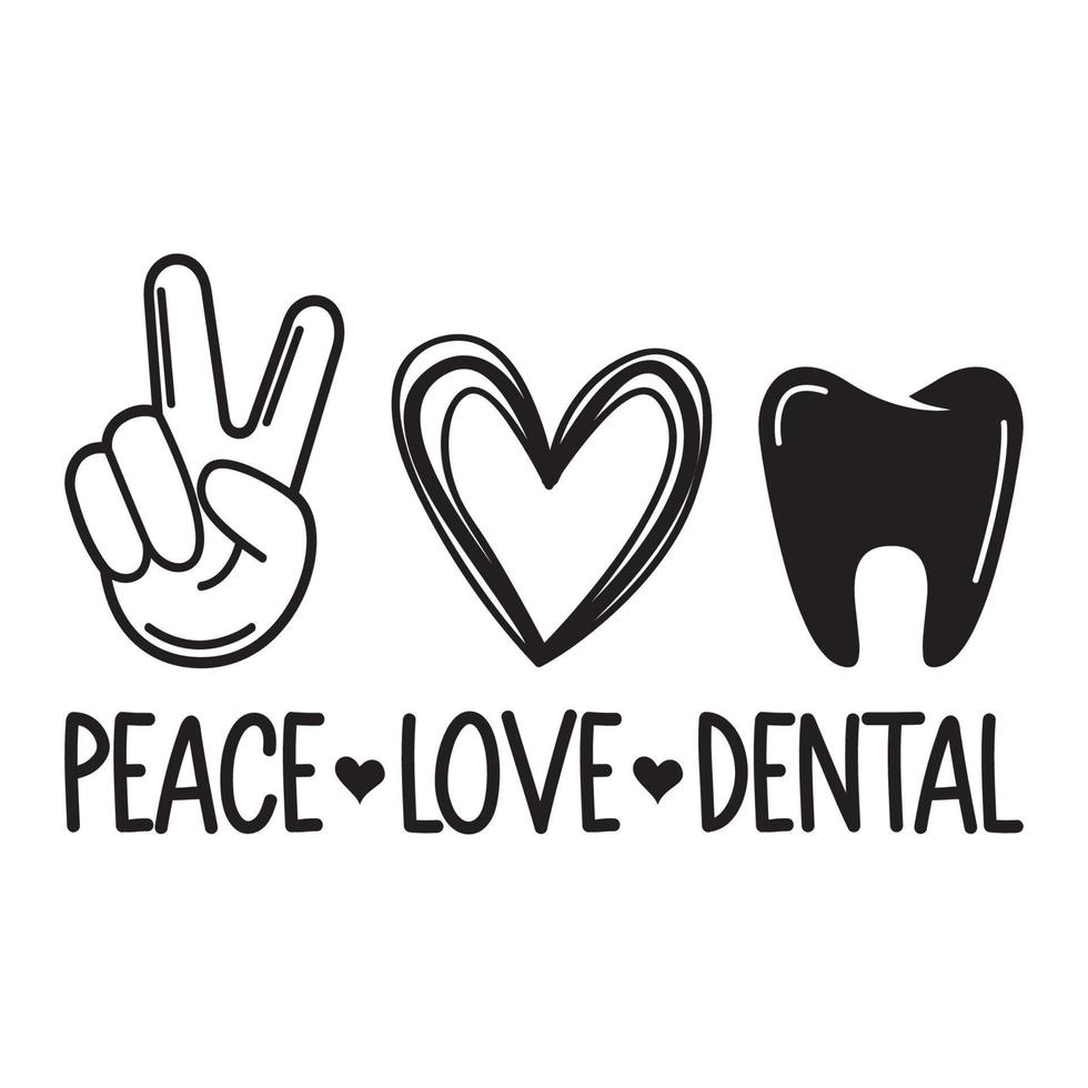 Peace Love And Dental Vector Sublimation For Tshirt Sticker Mug Pillow