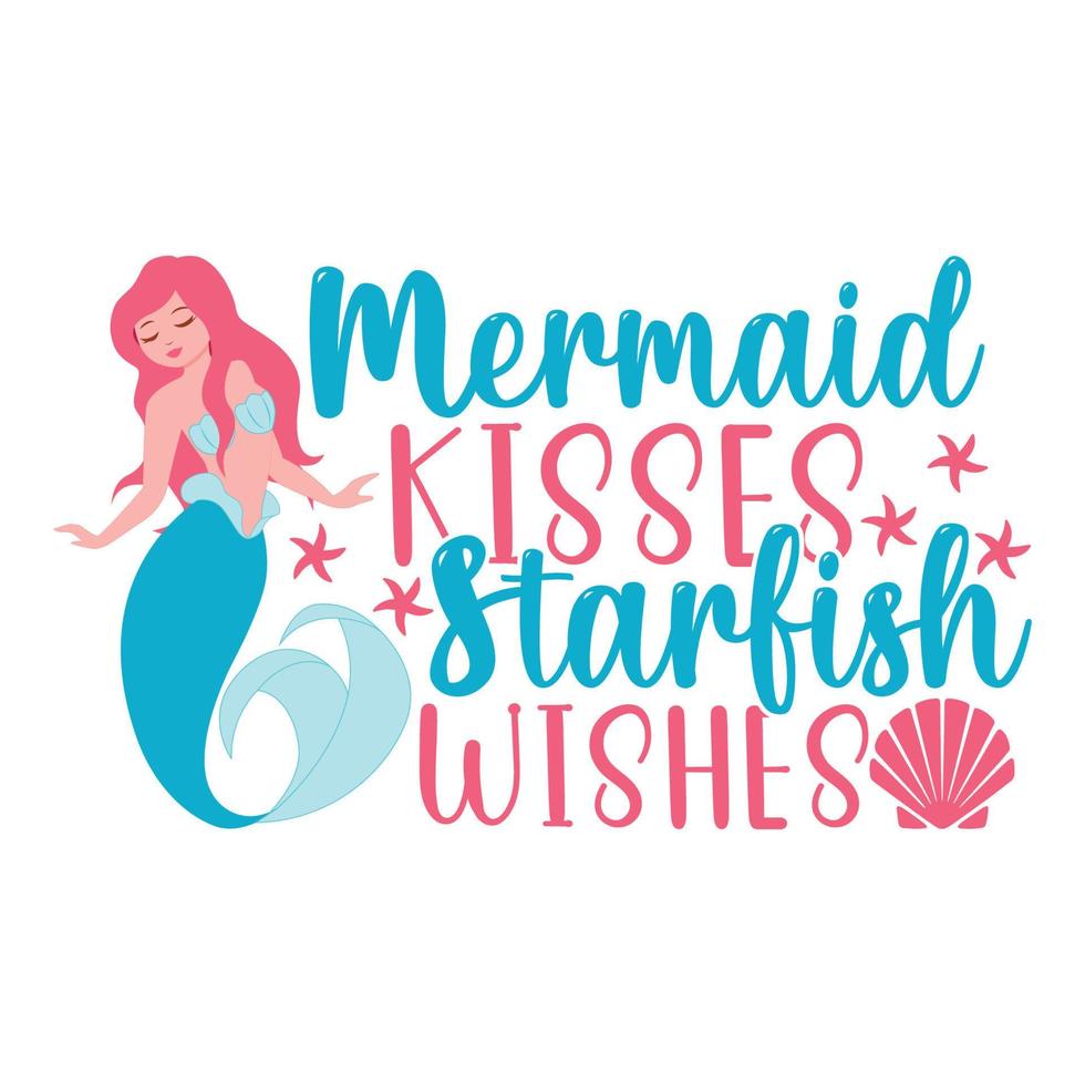Mermaid Kisses Starfish Wishes Mermaid Sublimation Vector Cutouts For Scrapbooking Paper Crafts Greeting Cards Tshirt