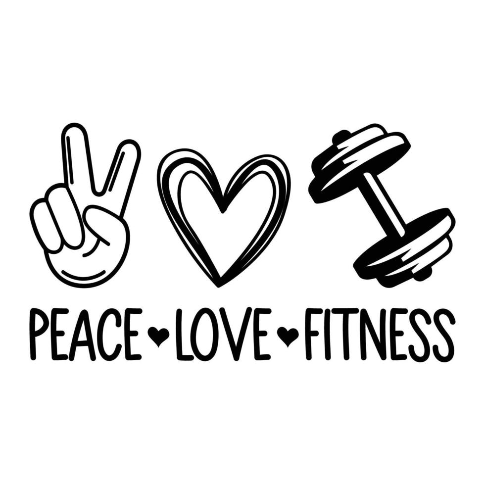 Peace Love And Fitness Vector Sublimation For Tshirt Sticker Mug ...