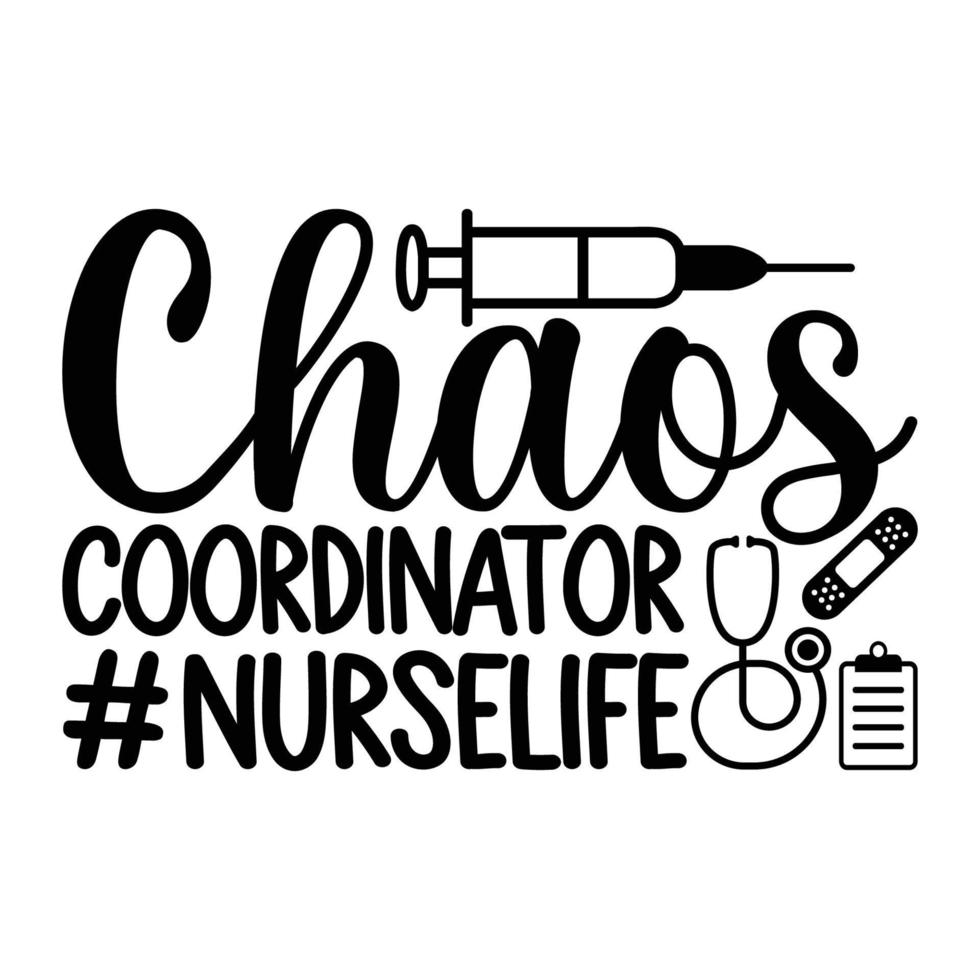 Chaos Coordinator Nurse Superhero Quotes Nurse Life Stethoscope Cut Files For Cricut vector